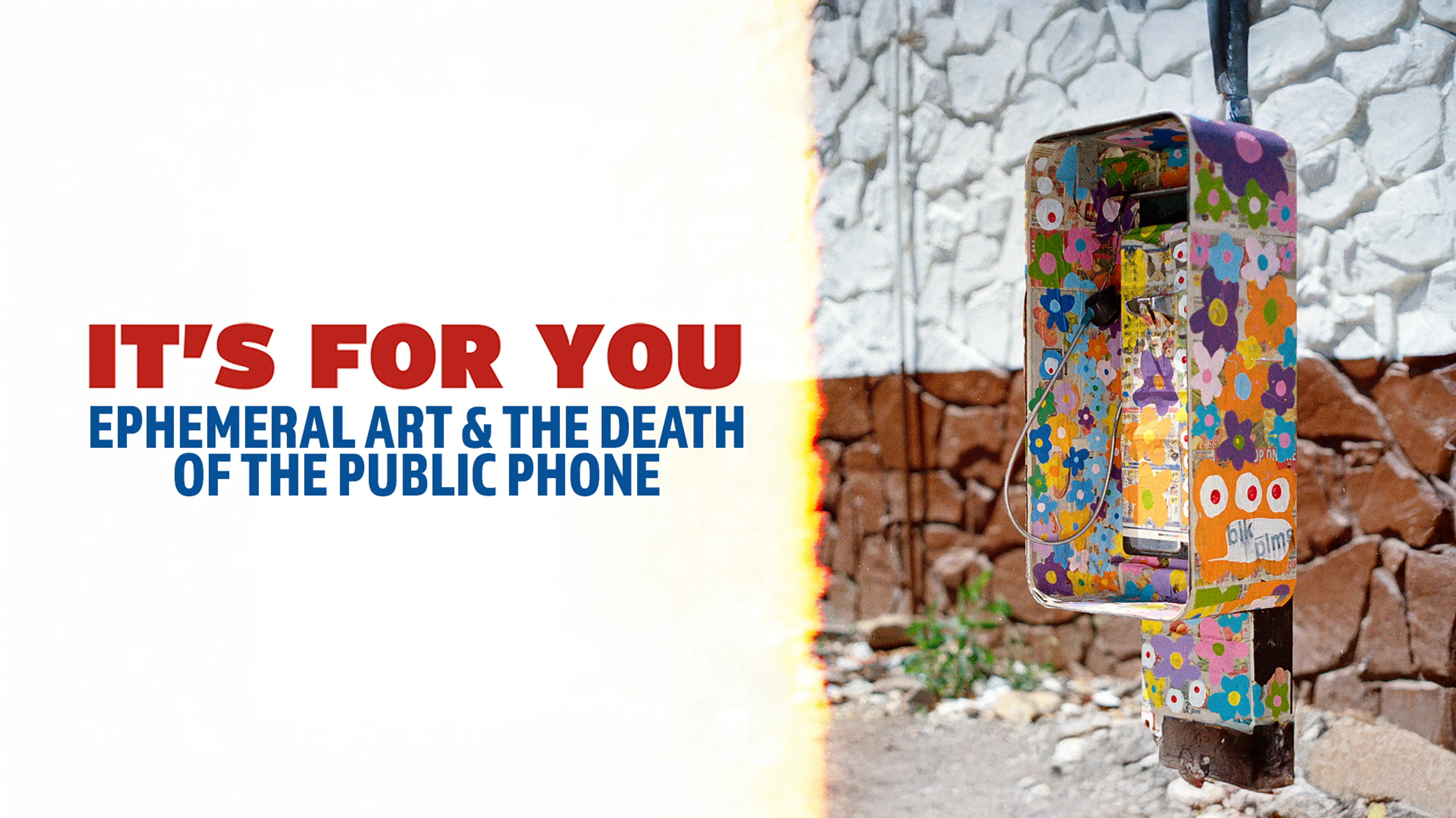 It's For You: Ephemeral Art & The Death of the Public Phone poster